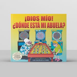 ¡Dios mío! ¿Dónde está mi abuela? - Luis Chacón de la Torre