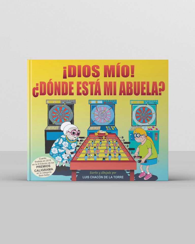 ¡Dios mío! ¿Dónde está mi abuela? - Luis Chacón de la Torre