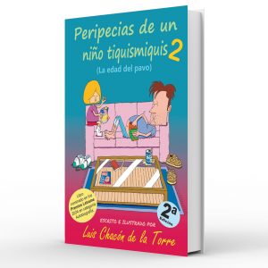 Peripecias de un niño tiquismiquis 2 - Luis Chacón de la Torre
