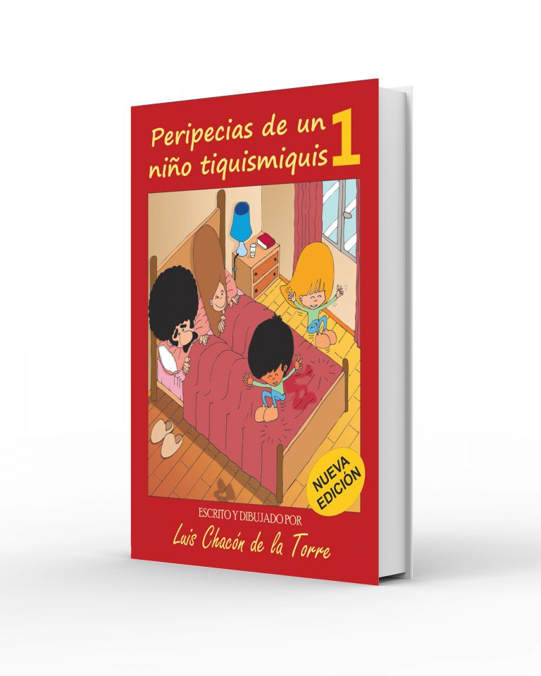 Peripecias de un niño tiquismiquis 1 - Luis Chacón de la Torre