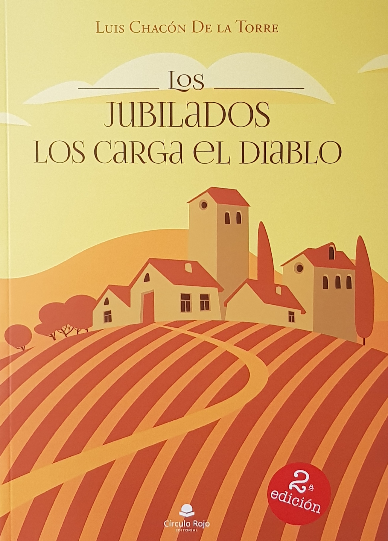 RESEÑA DE JOAQUÍN BROTONS DE «LOS JUBILADOS LOS CARGA EL DIABLO» (Ag-2021).